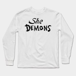 SHE DEMONS Long Sleeve T-Shirt